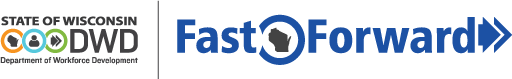 State of Wisconsin DWD: Department of Workforce Development | Fast Forward